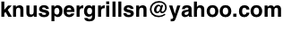 knuspergrillsn@yahoo.com